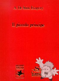 .it: Il Piccolo Principe - Saint-Exupéry, Antoine de, Balmelli,  Maurizia - Libri